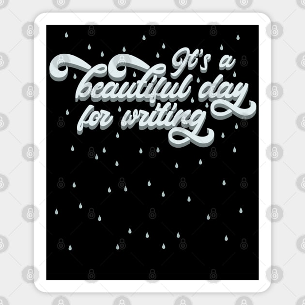 It's a beautiful day for writing Magnet by H. R. Sinclair